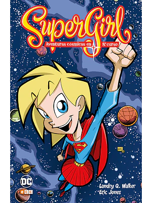 SUPERGIRL: AVENTURAS C”SMICAS EN OCTAVO CURSO - ECC