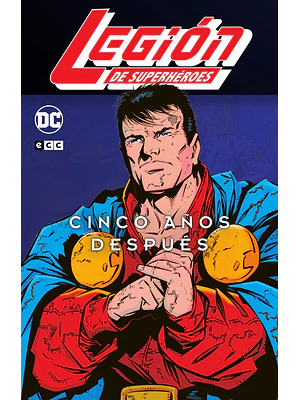 LEGION DE SUPERHEROES: 5 ANOS DESPUES VOL. 1 DE 3 - ECC
