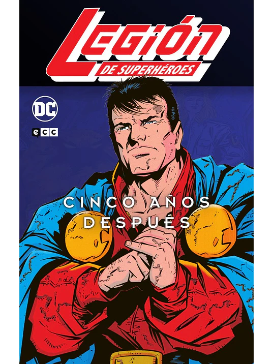 LEGION DE SUPERHEROES: 5 ANOS DESPUES VOL. 1 DE 3 - ECC 1