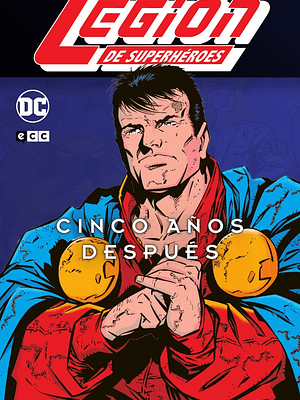 LEGION DE SUPERHEROES: 5 ANOS DESPUES VOL. 1 DE 3 - ECC