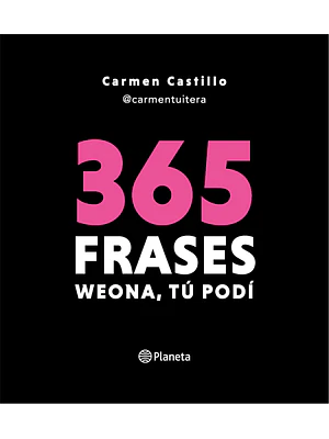 365 FRASES WEONA, TU PODI - PLANETA