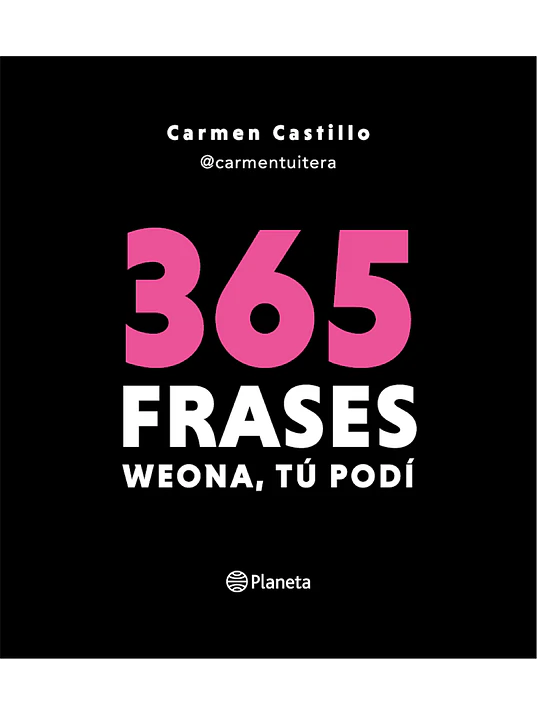 365 FRASES WEONA, TU PODI - PLANETA 1