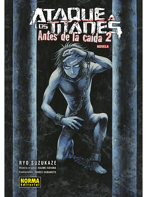 ATAQUE A LOS TITANES: ANTES DE LA CAIDA NOVELA 2 - NORMA