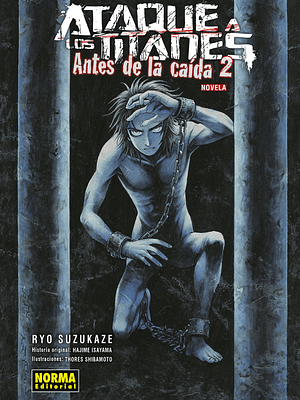 ATAQUE A LOS TITANES: ANTES DE LA CAIDA NOVELA 2 - NORMA