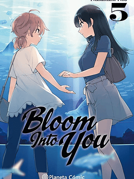 BLOOM INTO YOU 05 - PLANETA