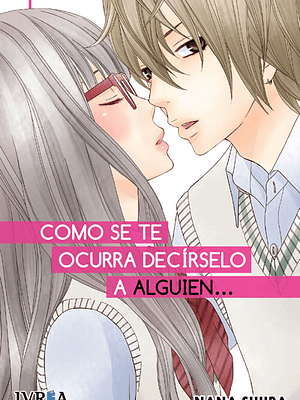 COMO SE TE OCURRA DECIRSELO A ALGUIEN... - IVREA ESPANA