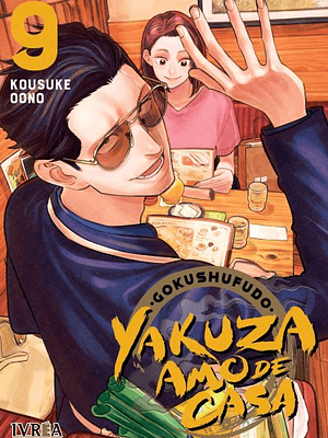 GOKUSHUFUDO: YAKUZA AMO DE CASA 09 - IVREA ESPANA