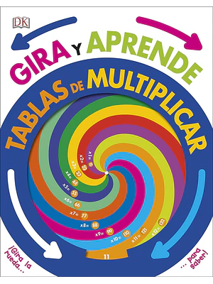 GIRA Y APRENDE: TABLAS DE MULTIPLICAR - DK