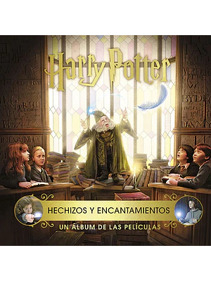 J.K. ROWLINGÇS WIZARDING WORLD: HECHIZOS Y ENCANTAMIENTOS. UN LBUM DE LAS PELICULAS - NORMA
