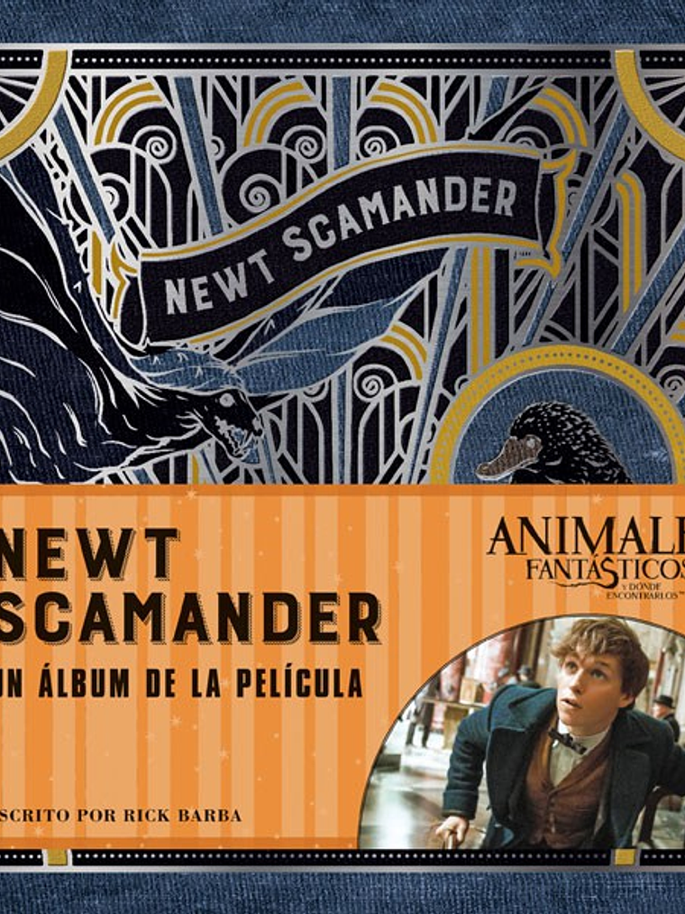 J.K. ROWLINGÇS WIZARDING WORLD: NEWT SCAMANDER. UN LBUM DE LA PELCULA - NORMA 1