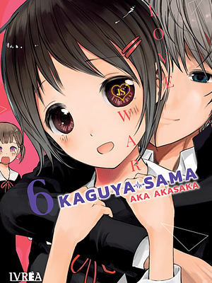 KAGUYA-SAMA: LOVE IS WAR 06 - IVREA ESPANA