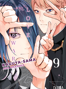 KAGUYA-SAMA: LOVE IS WAR 09 - IVREA ESPANA