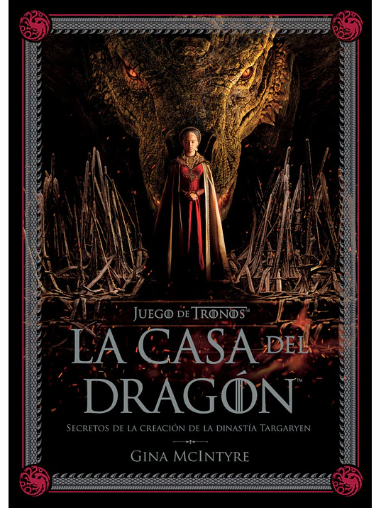 JUEGO DE TRONOS: LA CASA DEL DRAGON. SECRETOS DE LA CREACION DE LA DINASTIA TARGARYEN - NORMA 1