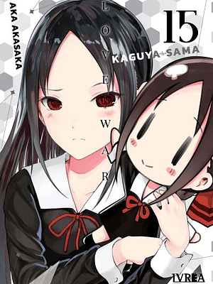 KAGUYA-SAMA: LOVE IS WAR 15 - IVREA ESPANA
