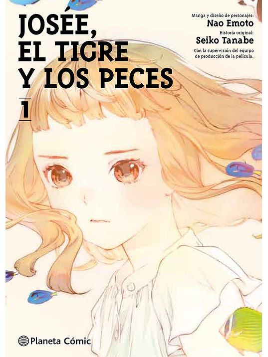 JOSE, EL TIGRE Y LOS PECES 01 - PLANETA 1