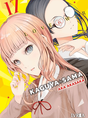 KAGUYA-SAMA: LOVE IS WAR 17 - IVREA ESPANA