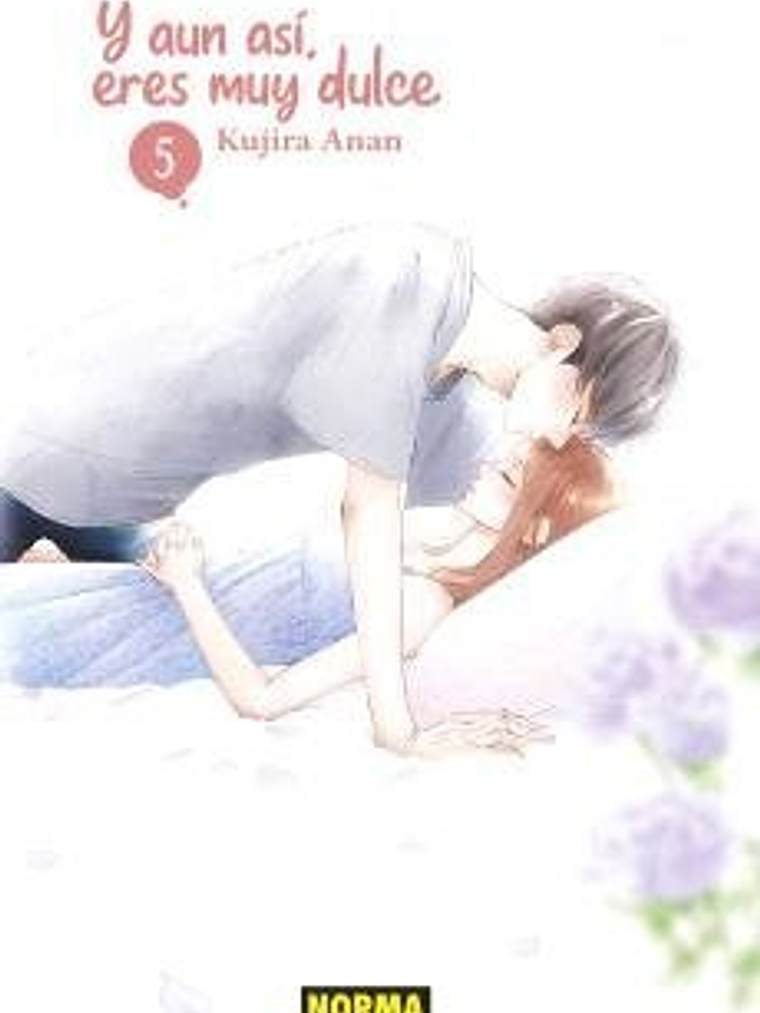 Y AUN ASI, ERES MUY DULCE 05 - NORMA 1