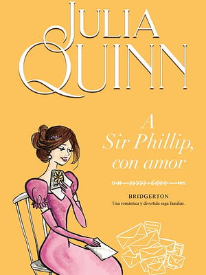 A SIR PHILLIP, CON AMOR - BRIDGERTON 05 - TITANIA