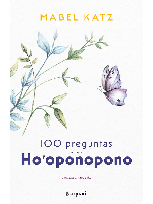 100 PREGUNTAS SOBRE EL HOÇOPONOPONO - AQUARI 1