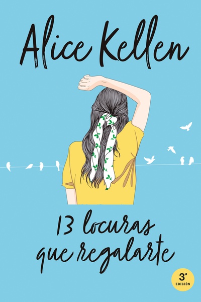 13 Locuras Que Regalarte (Parte 3) - Alice Kellen