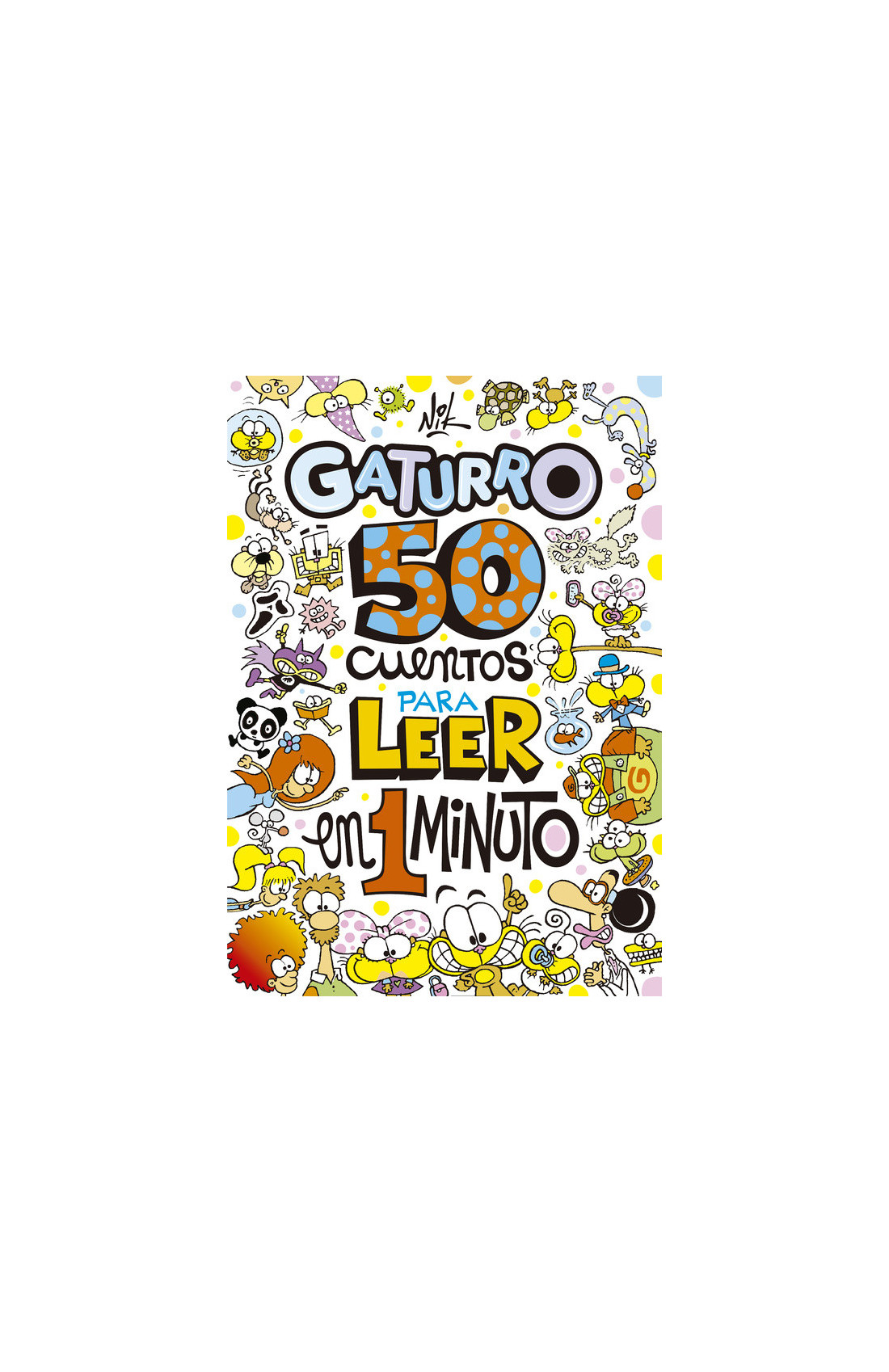 50 CUENTOS PARA LEER EN 1 MINUTO GATURRO - SUDAMERICANA