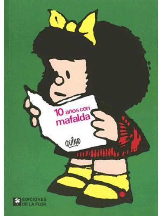 10 AÑOS CON MAFALDA - DE LA FLOR 1