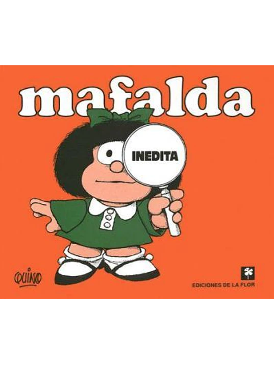 MAFALDA INÉDITA - DE LA FLOR 1