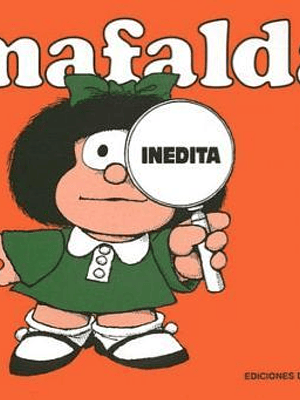 MAFALDA INÉDITA - DE LA FLOR