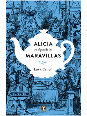 ALICIA EN EL PAIS DE LAS MARAVILLAS TD - PENGUIN RANDOM HOUSE