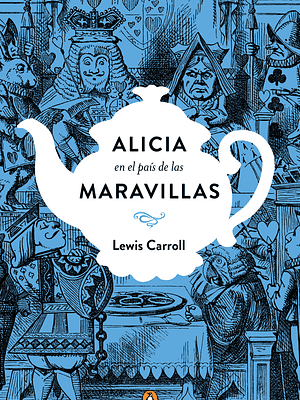 ALICIA EN EL PAIS DE LAS MARAVILLAS TD - PENGUIN RANDOM HOUSE