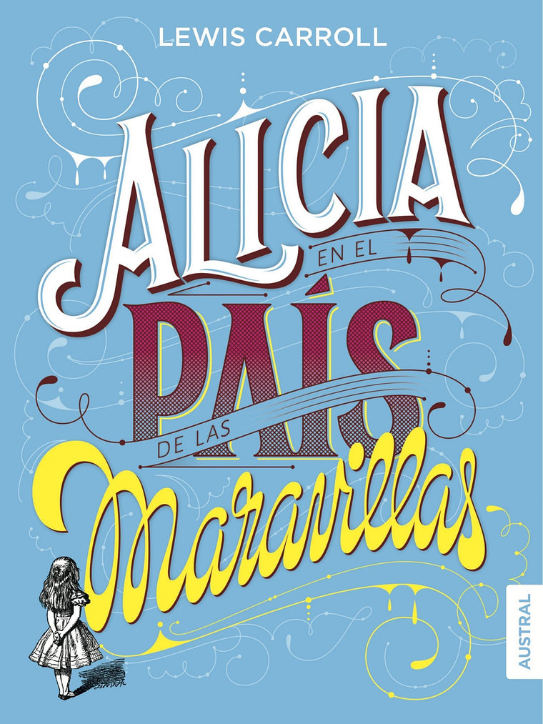 ALICIA EN EL PAÍS DE LAS MARAVILLAS - AUSTRAL 1