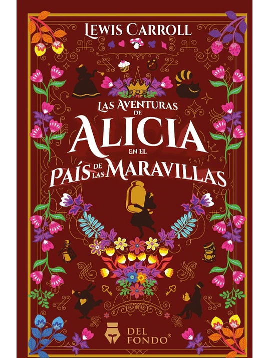 ALICIA EN EL PAÍS DE LAS MARAVILLAS - DEL FONDO EDITORIAL 1