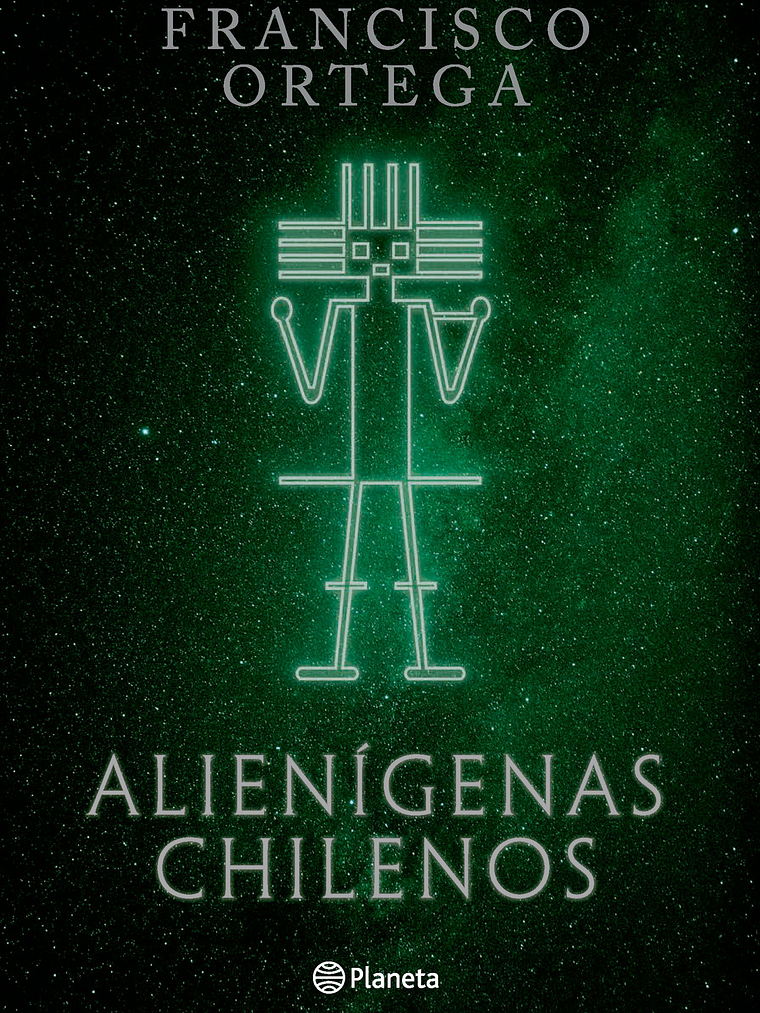 ALIENIGENAS CHILENOS - PLANETA 1