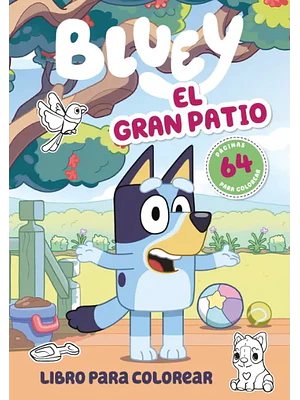 BLUEY. EL GRAN PATIO. LIBRO PARA COLOREAR - ALTEA