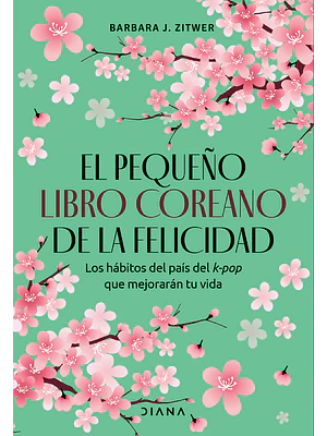 EL PEQUENO LIBRO COREANO DE LA FELICIDAD - DIANA