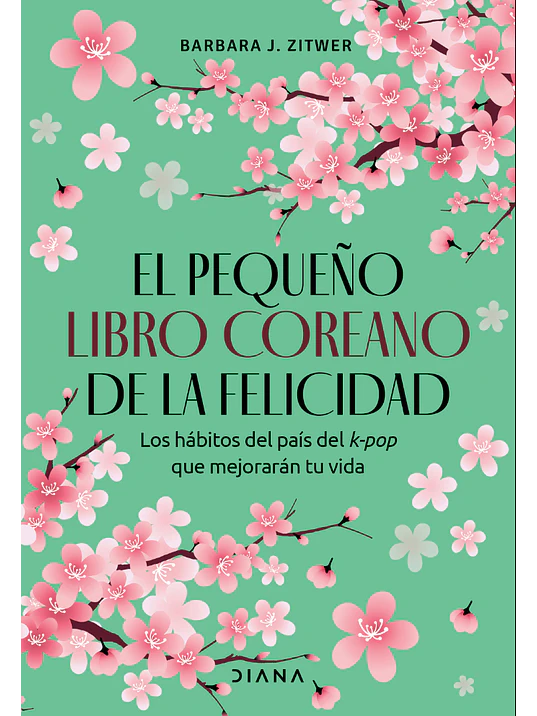 EL PEQUENO LIBRO COREANO DE LA FELICIDAD - DIANA 1
