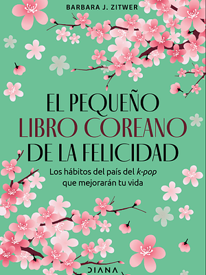 EL PEQUENO LIBRO COREANO DE LA FELICIDAD - DIANA