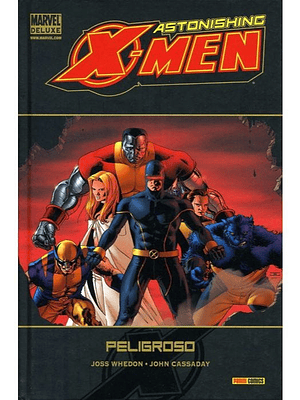 ASTONISHING X-MEN 02: PELIGROSO. MARVEL DELUXE - PANINI ESPANA