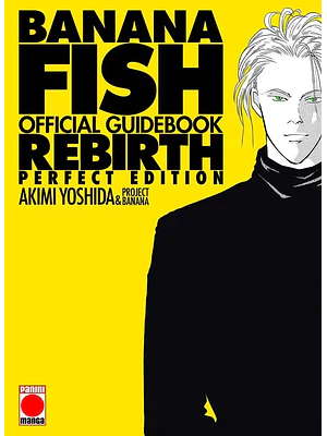 BANANA FISH REBIRTH. GUIA OFICIAL PERFECT EDITION - PANINI ESPANA
