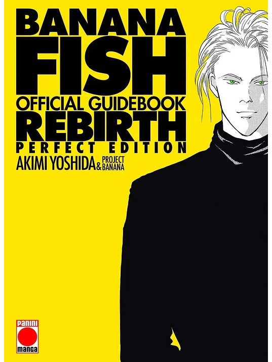 BANANA FISH REBIRTH. GUIA OFICIAL PERFECT EDITION - PANINI ESPANA 1