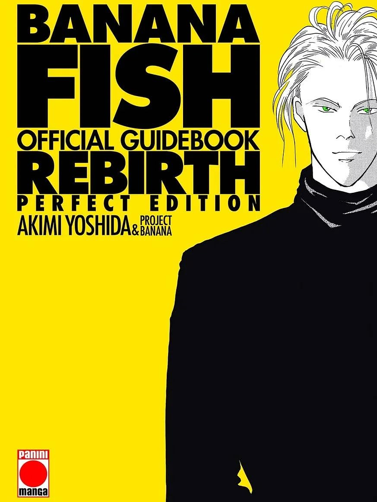 BANANA FISH REBIRTH. GUIA OFICIAL PERFECT EDITION - PANINI ESPANA 1