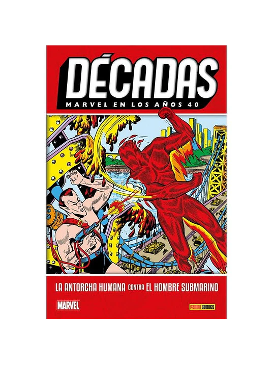 DECADAS. MARVEL EN LOS ANOS 40: LA ANTORCHA HUMANA CONTRA EL HOMBRE SUBMARINO - PANINI ESPANA 1