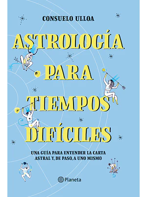ASTROLOGÍA PARA TIEMPOS DIFiCILES - PLANETA