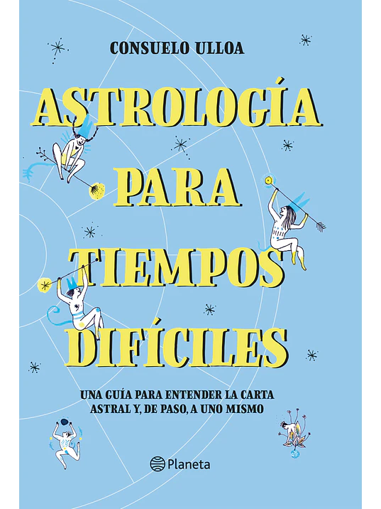 ASTROLOGÍA PARA TIEMPOS DIFiCILES - PLANETA 1