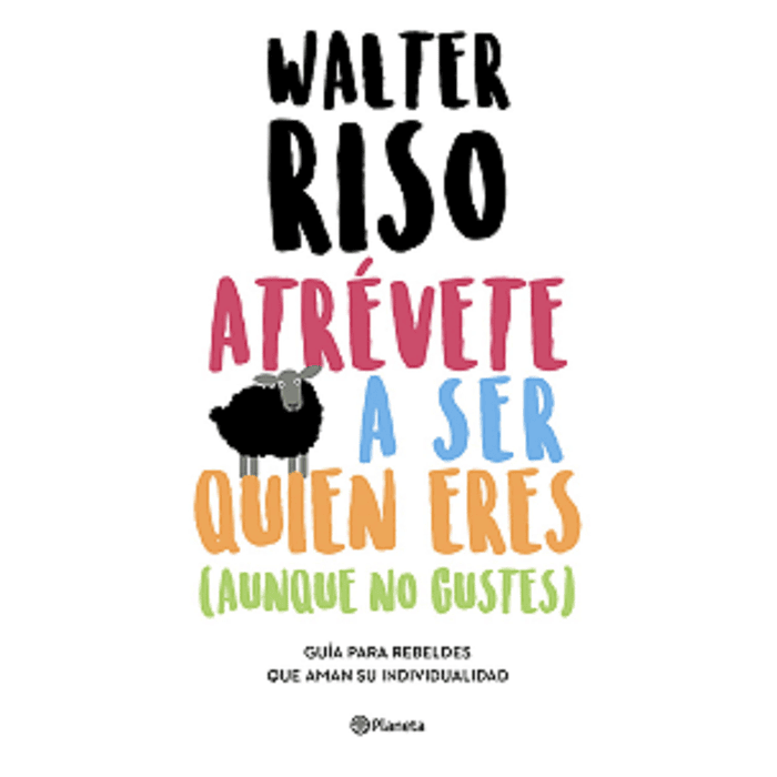 ATREVETE A SER QUIEN ERES - PLANETA