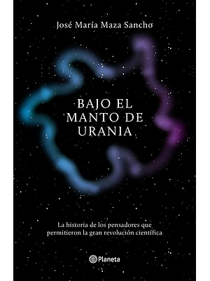 BAJO EL MANTO DE URANIA - PLANETA