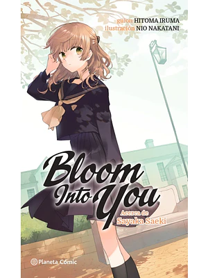 BLOOM INTO YOU. ACERCA DE SAEKI SAYAKI 01 NOVELA - PLANETA