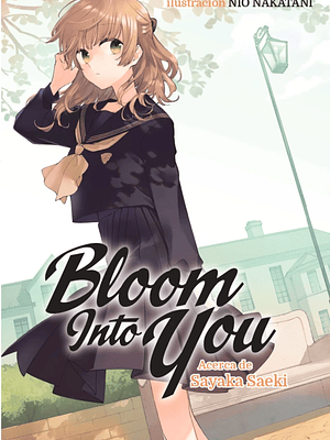 BLOOM INTO YOU. ACERCA DE SAEKI SAYAKI 01 NOVELA - PLANETA