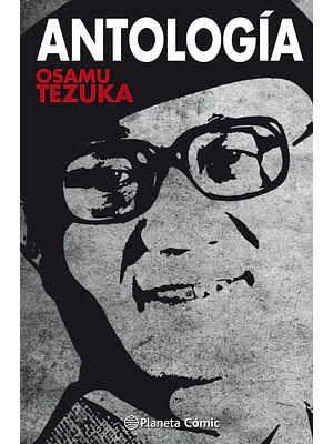 ANTOLOGÍA OSAMU TEZUKA - PLANETA