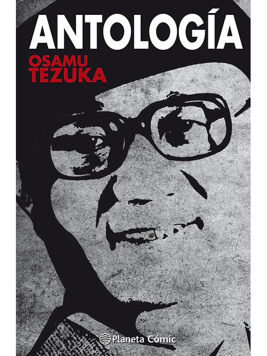 ANTOLOGÍA OSAMU TEZUKA - PLANETA 1